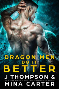 J Thompson & Mina Carter — Dragon Men Do it Better