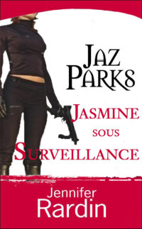 Jennifer Rardin — Jaz Parks T00,5 - Jasmine sous Surveillance