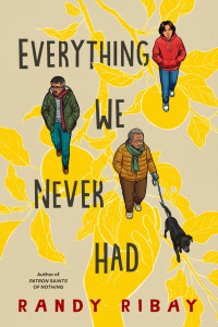 Randy Ribay — Everything We Never Had