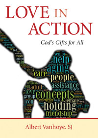 Albert Vanhoye, SJ — Love in Action: God's Gifts for All