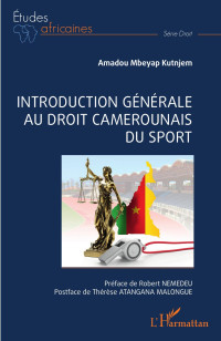 Amadou Mbeyap Kutnjem; — Introduction gnrale au droit camerounais du sport