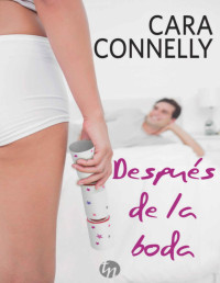 Cara Connelly — Después de la boda