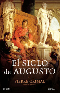 Pierre Grimal — El Siglo de Augusto