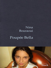 Bouraoui, Nina [Bouraoui, Nina] — Poupée Bella