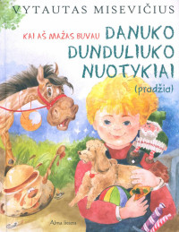 Vytautas Misevičius — Danuko Dunduliuko nuotykiai