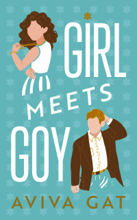 Aviva Gat — Girl Meets Goy: A Novel