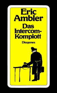 Eric Ambler — Das Intercom-Komplott