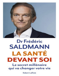 Frédéric Saldmann — La santé devant soi
