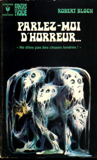 Robert Bloch — Parlez-moi d'horreur