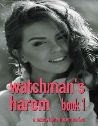 Sandy Laine — Watchman's Harem Book 1: A MFFF harem story