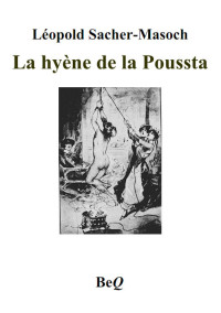 Sacher-Masoch, Leopold — La hyène de la Poussta