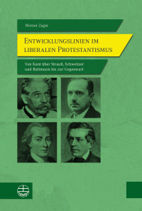 Zager, Werner.; — Entwicklungslinien im liberalen Protestantismus