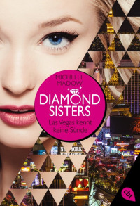 Michelle Madow — Diamond Sisters - Las Vegas kennt keine Sünde