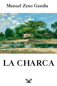 Manuel Zeno Gandía — La charca