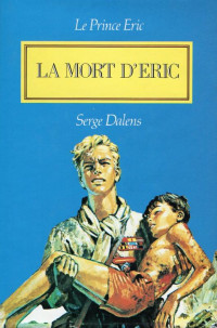 Serge Dalens [Dalens, Serge] — La mort d'Éric