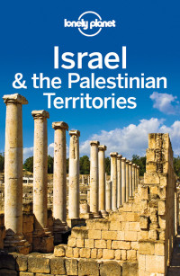 Lonely Planet — Israel & the Palestinian Territories Travel Guide