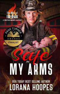 Lorana Hoopes — Safe In My Arms (Men Of Fire Beach 06)