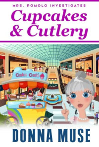 Donna Muse — Cupcakes & Cutlery (Mrs. Pomolo Investigates 14)