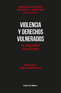 Mara Laura Pardo;Mariana Marchese; & Mariana C. Marchese — Violencia y derechos vulnerados