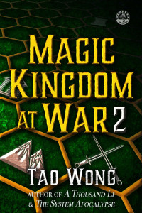 Tao Wong — Magic Kingdom at War Volume 2: A 4x LitRPG Series
