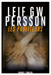 Leif GW Persson — Les profiteurs (Lars Martin Johansson 2)