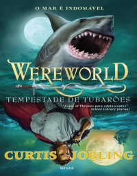 Curtis Jobling — Wereworld: Tempestade De Tubarões