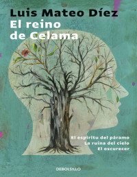 Luis Mateo Díez — El Reino De Celama