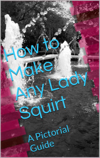 S Smith — How to Make Women Squirt