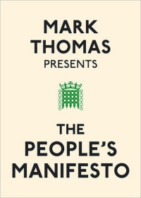 Mark Thomas — Mark Thomas Presents the People's Manifesto