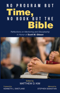 Matthew D. Kim; — No Program but Time, No Book but the Bible