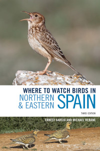 Ernest Garcia;Michael Rebane; & Michael Rebane — Where to Watch Birds in Northern and Eastern Spain