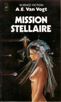 A. E. van Vogt — Mission stellaire