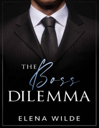 Elena Wilde — The Boss Dilemma