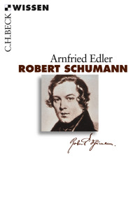 Edler, Arnfried.; — Robert Schumann