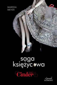 Marissa Meyer — Saga Księżycowa: Cinder