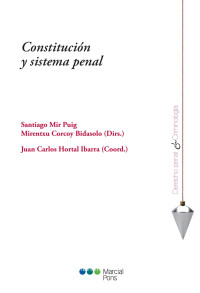 Mir Puig, Santiago;Corcoy Bidasolo, Mirentxu; — Constitucin y sistema penal.