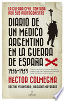  Héctor Colmegna — Diario de un médico argentino en la guerra de España (1936-1939)