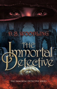 D. B. Woodling — The Immortal Detective