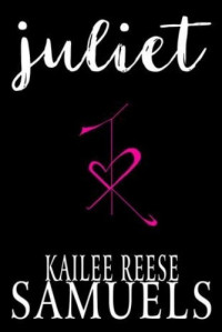Kailee Reese Samuels  — Juliet
