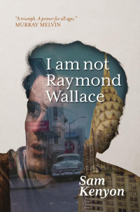 Sam Kenyon — I am not Raymond Wallace