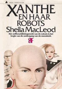 Sheila Macleod — Xanthe en haar robots