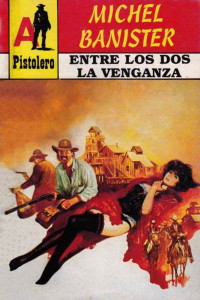 Michel Banister — Entre los dos, la venganza