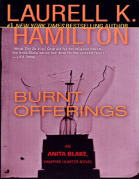 Laurell K. Hamilton — Burnt Offerings (Anita Blake, Vampire Hunter, #07)