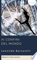 Leonilde Bartarelli — Ai confini del mondo