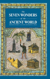 Peter A. Clayton — Seven Wonders Ancient World