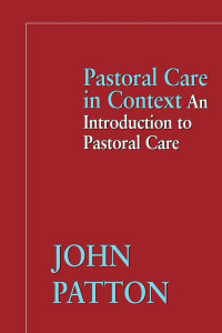 Patton, John; — Pastoral Care in Context