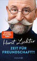 Horst Lichter — Zeit für Freundschaft?!