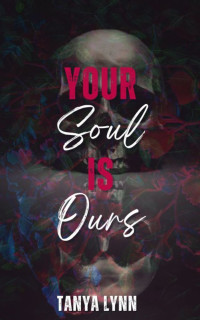 Tanya Lynn — Your Soul Is Ours