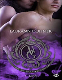 Laurann Dohner — Vampires, Lycans, Gargouilles, T5 Lavos