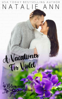 Natalie Ann — Blossoms 6-A Vacationer For Violet 